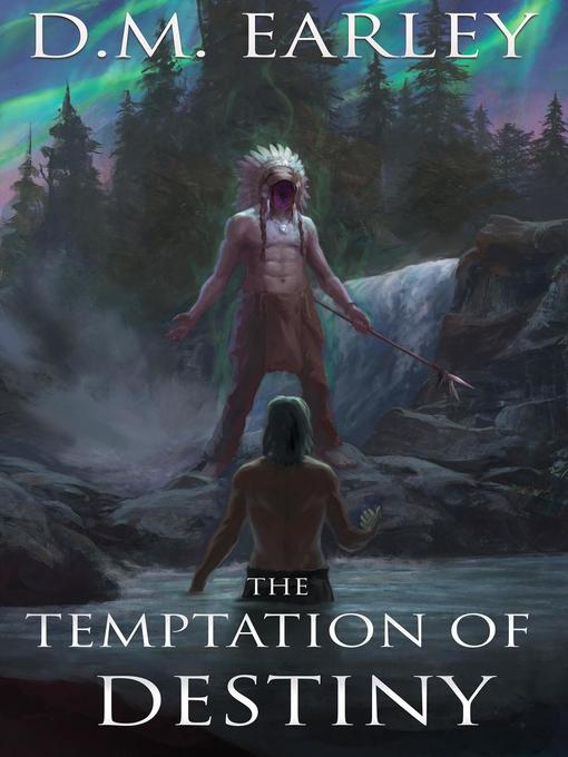 Title details for The Temptation of Destiny by D.M. Earley - Wait list